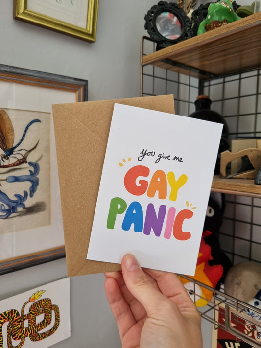 You Give Me Gay Panic Funny Greeting Card